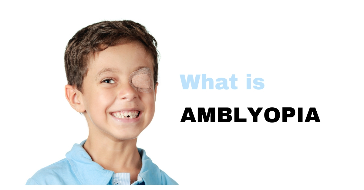 What is Amblyopia