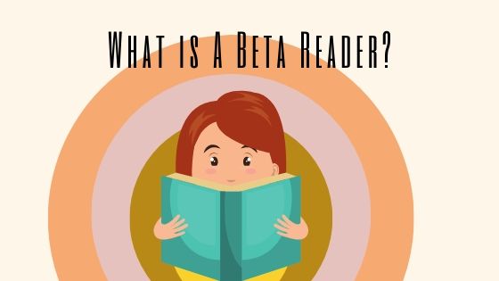 What is a Beta Reader  Do You Need One