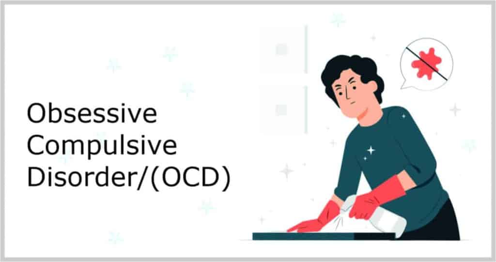 Obsessive Compulsive Disorder OCD